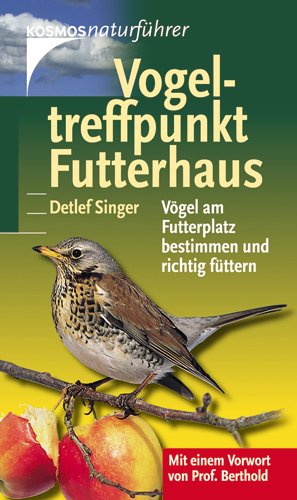 ISBN 9783440111123: Vogeltreffpunkt Futterhaus: Vögel bestimmen und sinnvoll füttern