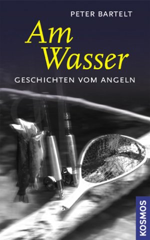 ISBN 9783440112052: Am Wasser - Geschichten vom Angeln