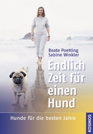 ISBN 9783440112267: Endlich Zeit für einen Hund - Hunde für die besten Jahre