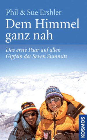 ISBN 9783440114612: Dem Himmel ganz nah – Das erste Paar auf allen Gipfeln der Seven Summits