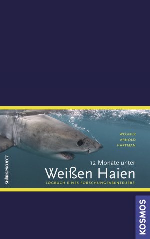 ISBN 9783440117347: 12 Monate unter Weißen Haien