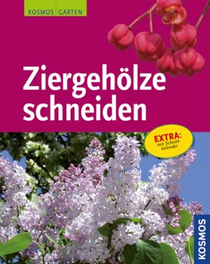 ISBN 9783440117590: Ziergehölze schneiden