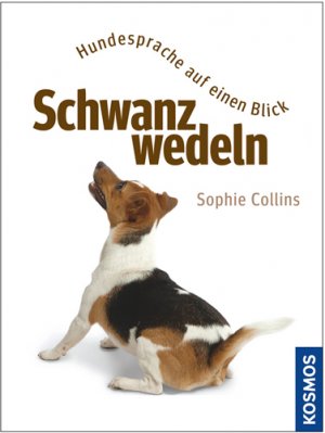 ISBN 9783440118610: Schwanzwedeln - Hundesprache auf einen Blick