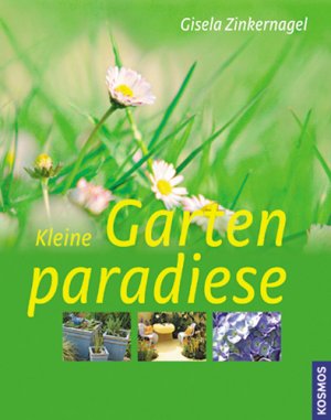 ISBN 9783440118702: Kleine Gartenparadiese