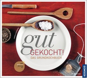 ISBN 9783440122402: Gut gekocht! - Das Grundkochbuch