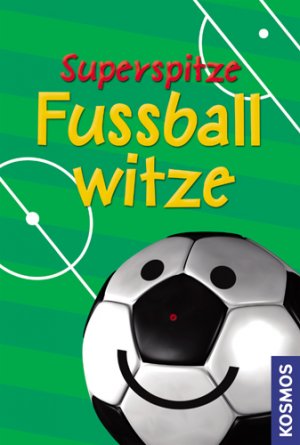 ISBN 9783440122525: Superspitze Fußballwitze