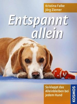 ISBN 9783440123010: Entspannt allein - So klappt das Alleinbleiben bei jedem Hund