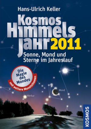 ISBN 9783440123652: Kosmos Himmelsjahr 2011- Sonne, Mond und Sterne im Jahreslauf