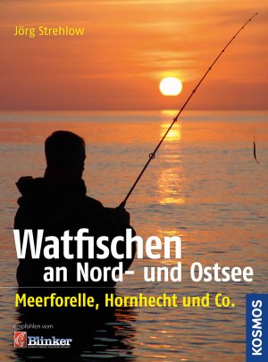 ISBN 9783440127384: Watfischen an Nord- und Ostsee - Meerforelle, Hornhecht und Co. (A68)