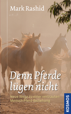 gebrauchtes Buch – Mark Rashid – denn Pferde lügen nicht - Neue Wege zu einer vertrauten Mensch-Pferd-Beziehung gebrauchtes Buch – Mark Rashid – denn Pferde lügen nicht - Neue Wege zu einer vertrauten Mensch-Pferd-Beziehung
