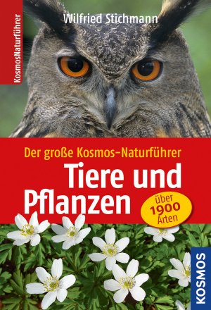 ISBN 9783440130193: Der große Kosmos-Naturführer Tiere und Pflanzen - Über 1900 Arten