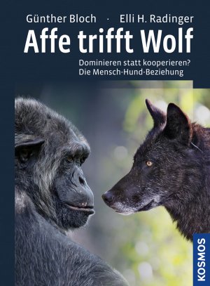 ISBN 9783440132067: Affe trifft Wolf: Dominieren statt kooperieren? Die Mensch-Hund-Beziehung Günther Bloch (Autor), Elli H. Radinger Wolfs- und Hundeverhalten