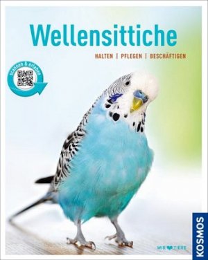 ISBN 9783440132531: Wellensittiche – halten, pflegen, beschäftigen