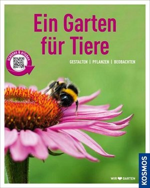 gebrauchtes Buch – Bärbel Oftring – Ein Garten für Tiere - gestalten, pflanzen, pflegen