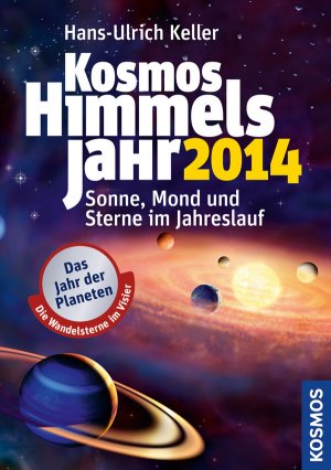 ISBN 9783440135464: Kosmos Himmelsjahr 2014 - Sonne, Mond und Sterne im Jahreslauf