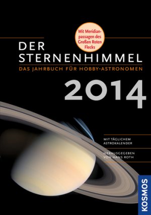 ISBN 9783440135488: Der Sternenhimmel 2014 - Das Jahrbuch für Hobby-Astronomen