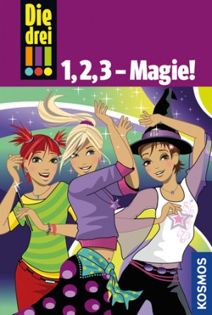 ISBN 9783440138120: 1, 2, 3 - Magie! - Tanz der Hexen /Popstar in Not /Gefahr im Reitstall