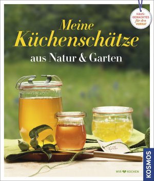 ISBN 9783440141168: Küchenschätze aus Natur und Garten - Hausgemachtes für den Vorrat