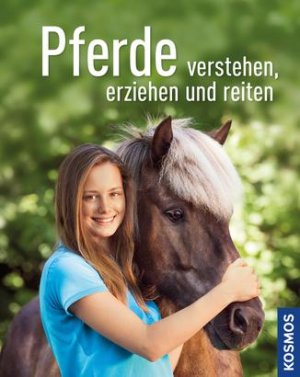 ISBN 9783440145999: Pferde verstehen, erziehen und reiten