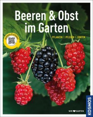 ISBN 9783440150658: Beeren und Obst im Garten - gestalten - pflanzen - ernten