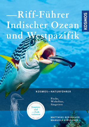 ISBN 9783440153550: Riff-Führer Indischer Ozean und Westpazifik Kosmos-Naturführer Meeresbiologie Naturführer Bali Halma Hera Indischer Ozean Indonesien Korallenriff Meerestiere maritime Fauna Philippinen Tauchen Unterwa