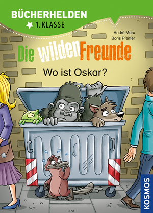 ISBN 9783440158067: Die wilden Freunde, Bücherhelden 1. Klasse, Wo ist Oskar?