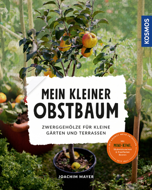 ISBN 9783440165539: Mein kleiner Obstbaum: Zwerggehölze für kleine Gärten und Terrassen