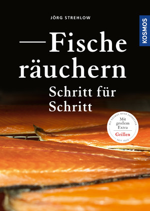 ISBN 9783440166772: Fische räuchern Schritt für Schritt - Großes Grill-Extra