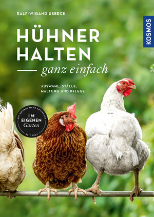 ISBN 9783440167021: Hühner halten - ganz einfach - Auswahl, Ställe, Haltung und Pflege