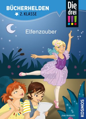 ISBN 9783440170328: Die drei !!!, Bücherhelden 2. Klasse, Elfenzauber – Erstleser Kinder ab 7 Jahre