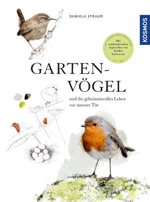 ISBN 9783440174418: Gartenvögel - und ihr geheimnisvolles Leben vor unserer Tür. Mit eindrucksvollen Aquarellen von Sandra Lefrançois. Ein Potpourri aus Anekdoten, Erzählungen und vielen Informationen. Empfohlen vom NABU.