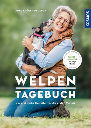 ISBN 9783440175378: Welpentagebuch - Der praktische Begleiter für die ersten Monate - Glücksschmiede für junge Hunde - Mit Filmen über die KOSMOS PLUS App