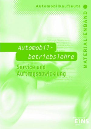 Thomas Berndt, Fritz Birk, Kai Engelkamp und Detlef Gebert - Automobilkaufleute - Automobilbetriebslehre Service und Auftragsabwicklung. Materialienband