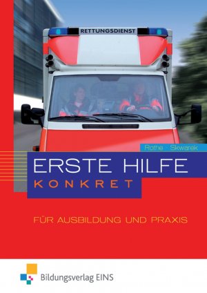 ISBN 9783441920007: Erste Hilfe konkret - für Ausbildung und Praxis