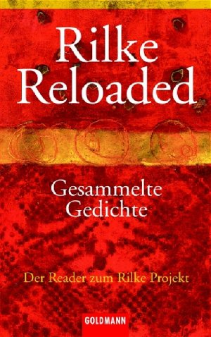 ISBN 9783442077021: Rilke Reloaded