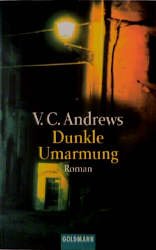 ISBN 9783442098828: Die Casteel-Saga; Teil: 5., Dunkle Umarmung. aus dem Amerikan. von Uschi Gnade / Goldmann ; 9882