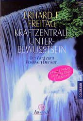 ISBN 9783442117406: Kraftzentrale Unterbewußtsein - Der Weg zum positiven Denken  - Mit einem Vorwort von Dr. Joseph Murphy