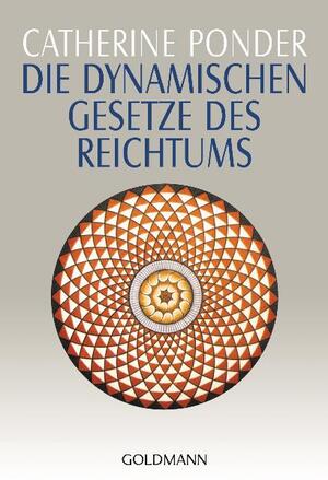 ISBN 9783442118793: Die dynamischen Gesetze des Reichtums