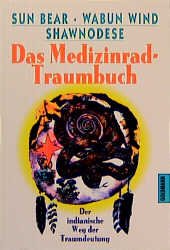 ISBN 9783442122561: Das Medizinrad-Traumbuch - Der indianische Weg der Traumdeutung