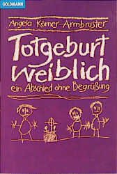 ISBN 9783442126958: Totgeburt weiblich