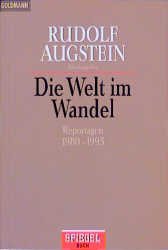 ISBN 9783442129591: Die Welt im Wandel Reportagen 1980 1995.