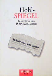 ISBN 9783442129638: Hohl-Spiegel Fundstücke aus 15 SPIEGEL-Jahren