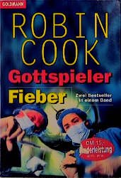 gebrauchtes Buch – Robin Cook – Gottspieler / Fieber Zwei Romane in einem Band