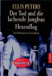 gebrauchtes Buch – Ellis Peters – Der Tod und die lachende Jungfrau /Hexenflug