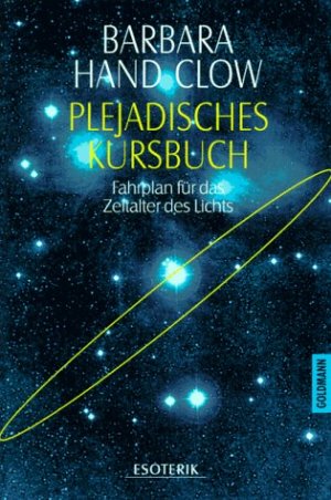 ISBN 9783442132386: Plejadisches Kursbuch Clow, Barbara Hand and Reichert, Susanne