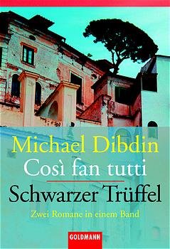 gebrauchtes Buch – Michael Dibdin – Cosi Fan tutti / Schwarzer Trüffel  (2 Romane in einem Band)