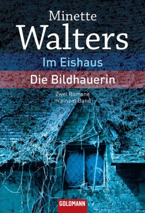 ISBN 9783442134274: Im Eishaus / Die Bildhauerin     Doppelband