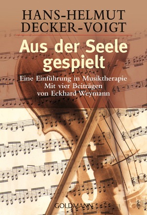 ISBN 9783442135615: Aus der Seele gespielt - Eine Einführung in Musiktherapie -