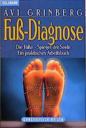 ISBN 9783442138463: Fuß-Diagnose. Die Füße, Spiegel der Seele. Ein praktisches Arbeitsbuch [Broschiert]