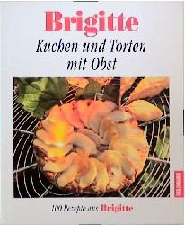 ISBN 9783442138777: Kuchen und Torten aus Obst. 100 Rezepte aus Brigitte